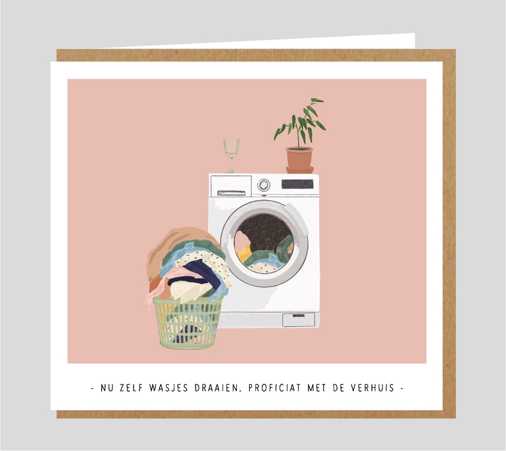 Wenskaart - Nu zelf wasjes draaien! Proficiat met de verhuis!