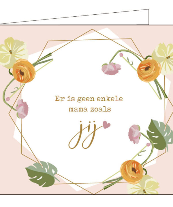 Wenskaart  - er is geen enkele mama zoals jij