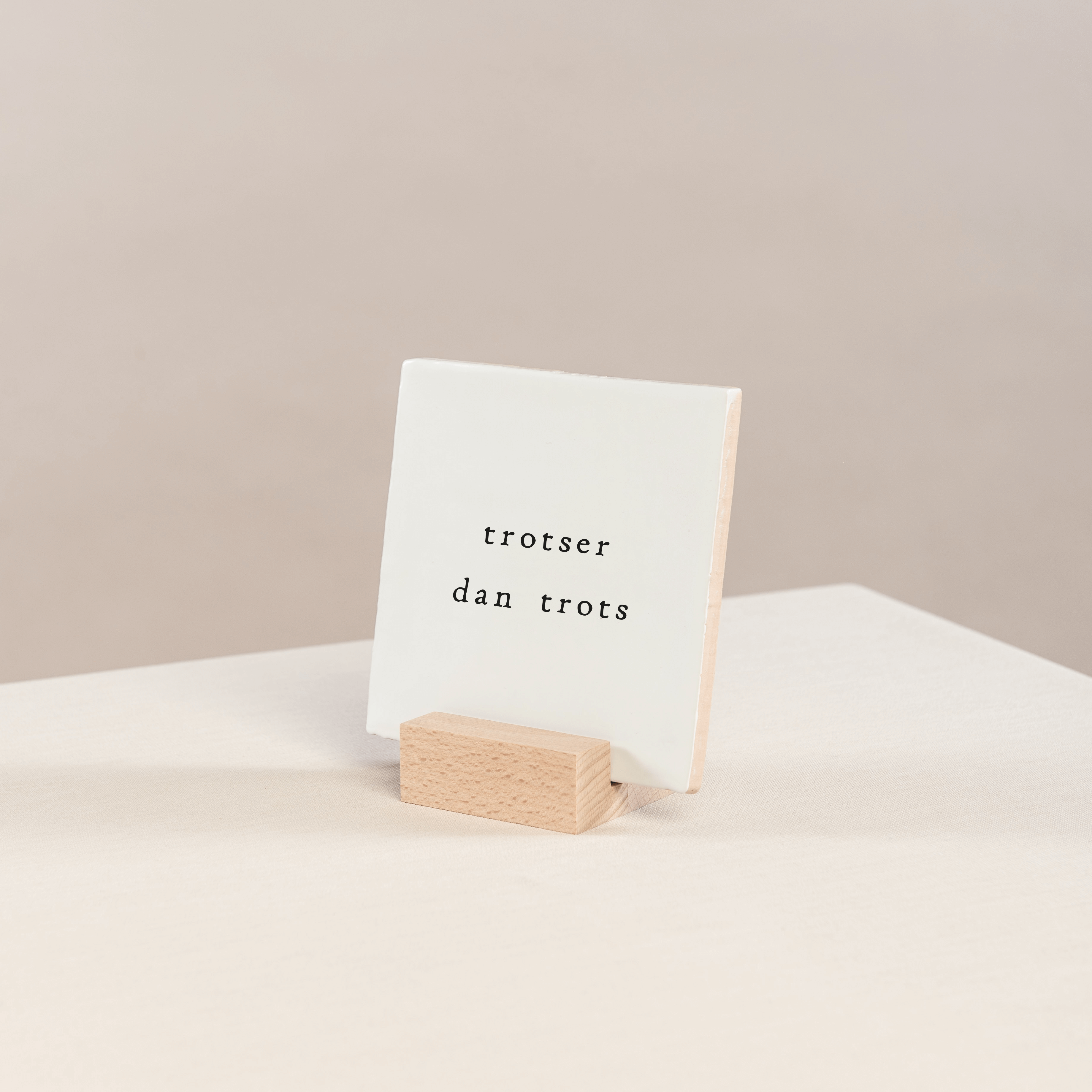 Tegel - trotser dan trots