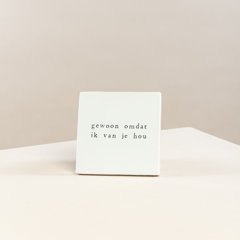 Tegel - gewoon omdat ik van je hou