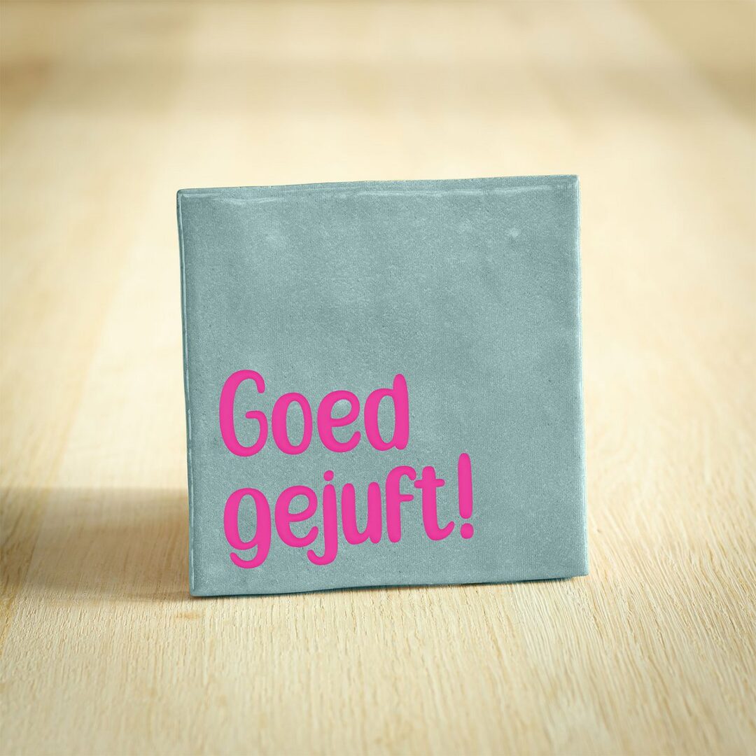 Tegeltje - Goed gejuft!