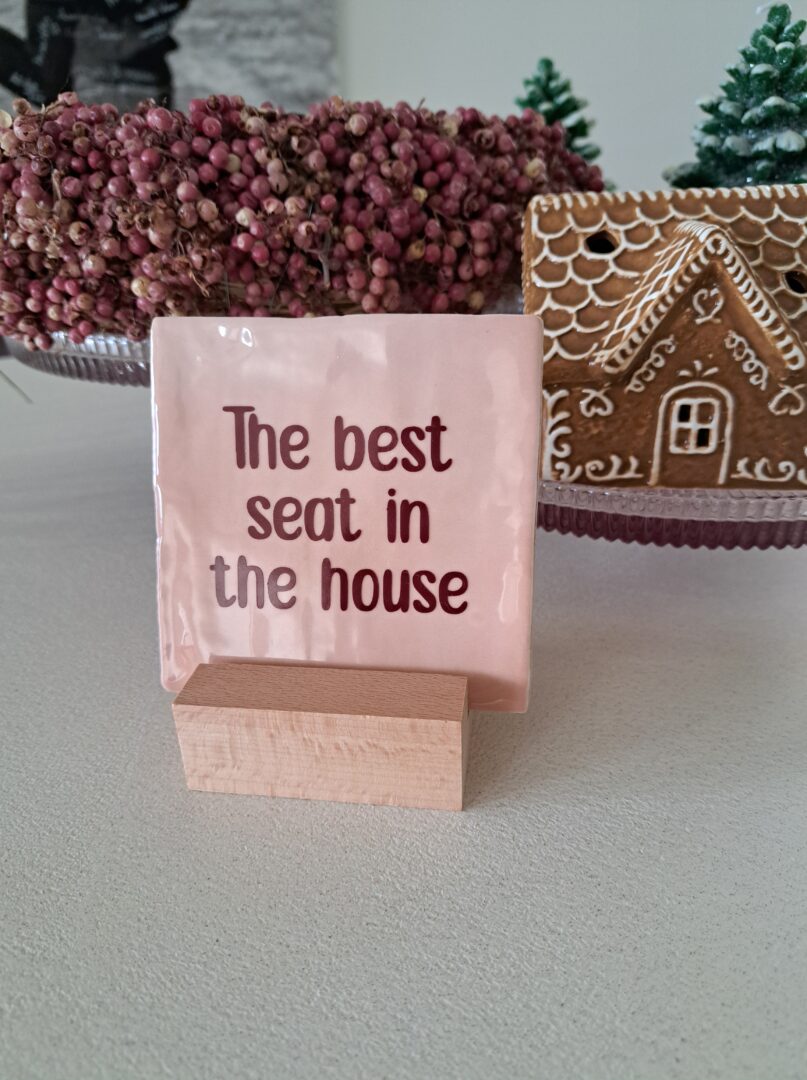 Tegeltje - The best seat