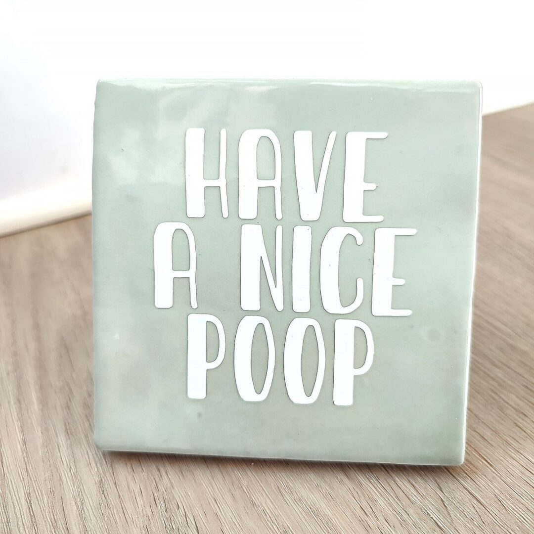 Tegeltje - Have a nice poop